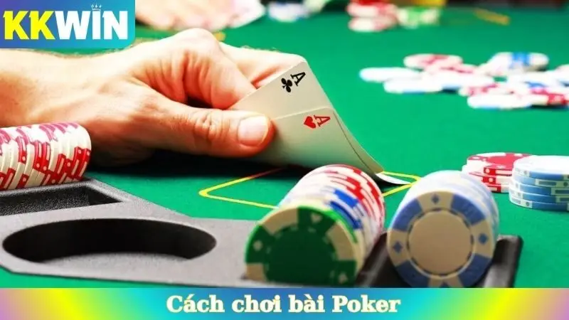 Cách Chơi Bài Poker