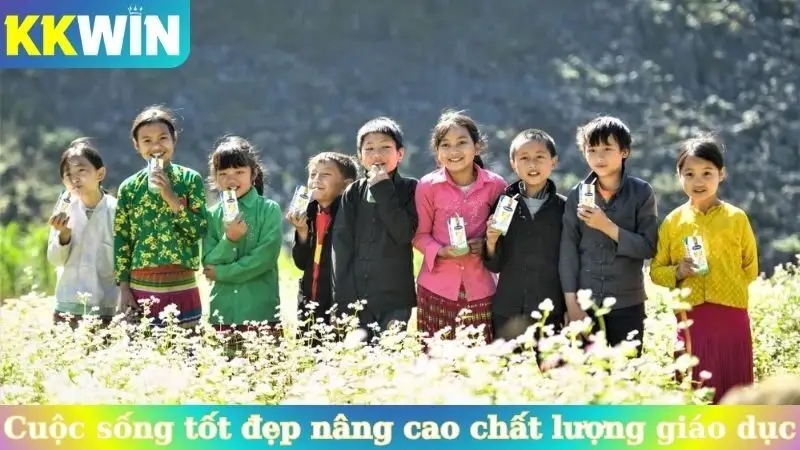 KKwin vì cuộc sống tốt đẹp với mục đích nâng cao chất lượng giáo dục