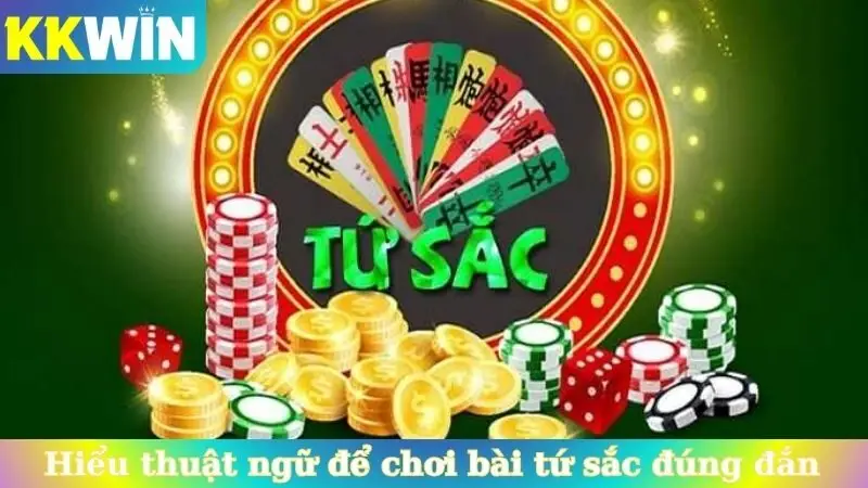 Hiểu thuật ngữ để có cách chơi bài tứ sắc đúng đắn