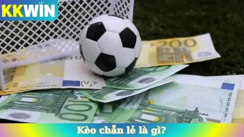 Kèo chẵn lẻ là gì?