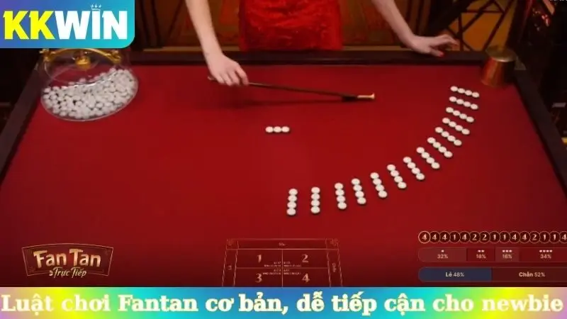 Luật chơi Fantan cơ bản, dễ tiếp cận cho newbie