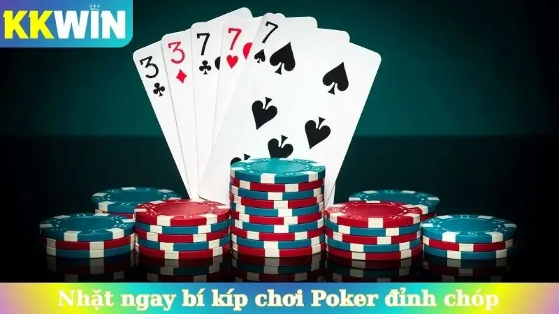 Nhặt ngay bí kíp chơi Poker đỉnh chóp