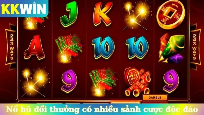 Nổ hũ đổi thưởng KKwin có nhiều sảnh cược độc đáo