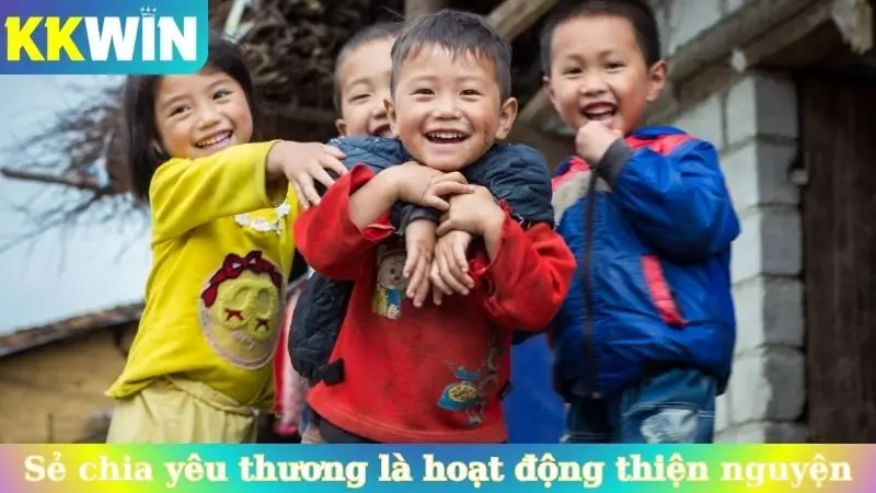 KKwin sẻ chia yêu thương là chuỗi hoạt động thiện nguyện ý nghĩa