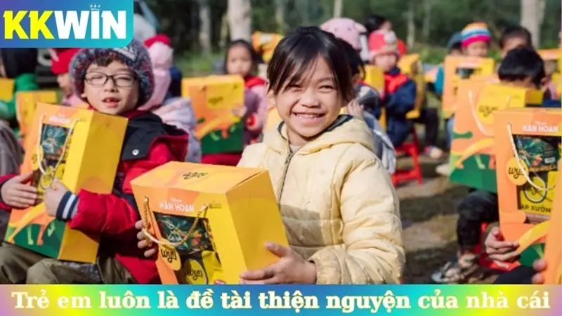 Trẻ em luôn là đề tài thiện nguyện của nhà cái KKwin